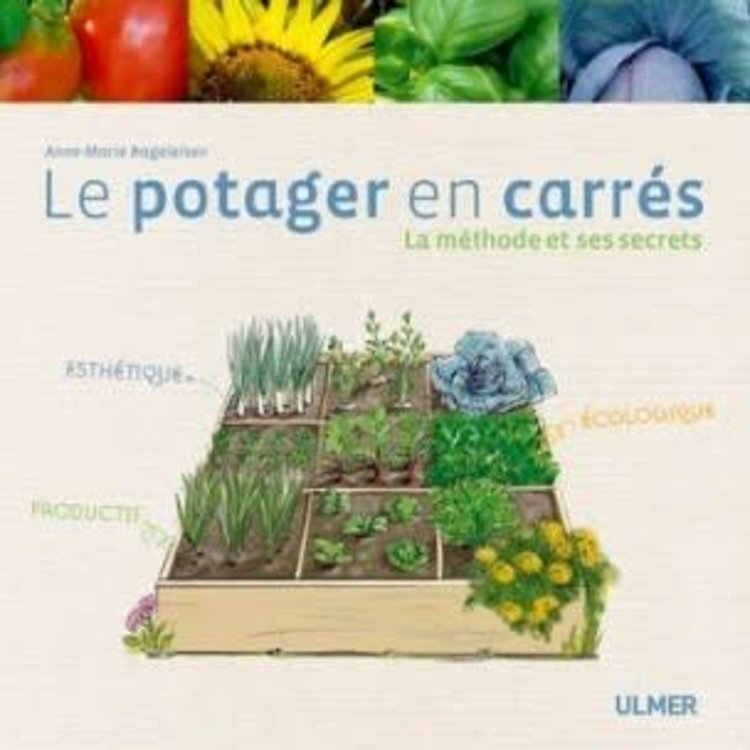 Ulmer Le potager en carrés : la méthode et ses secrets