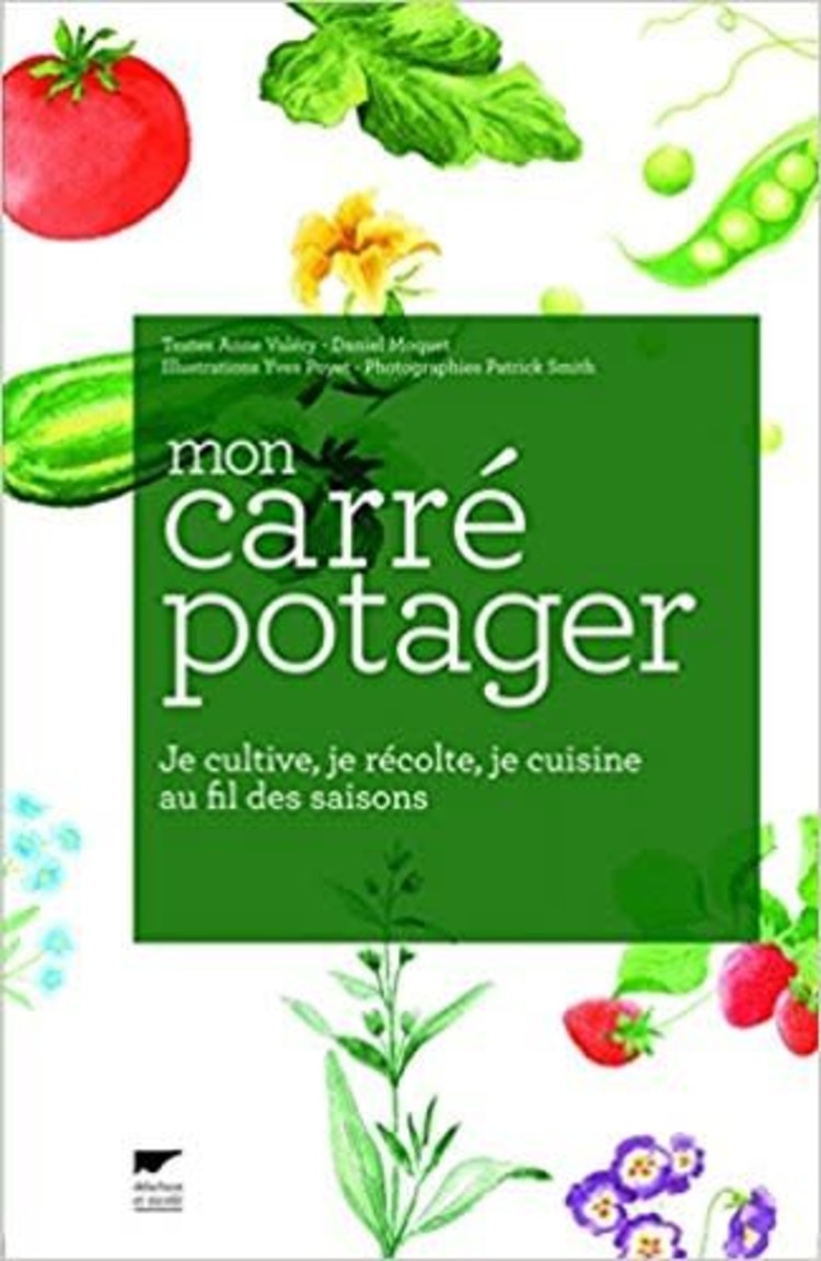 Delachaux et Niestlé Mon potager carré : je cultive, je récolte, je cuisine au fil des saisons