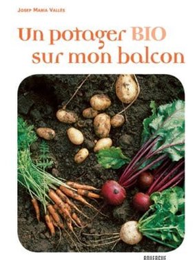 Rouergue Un potager bio sur mon balcon