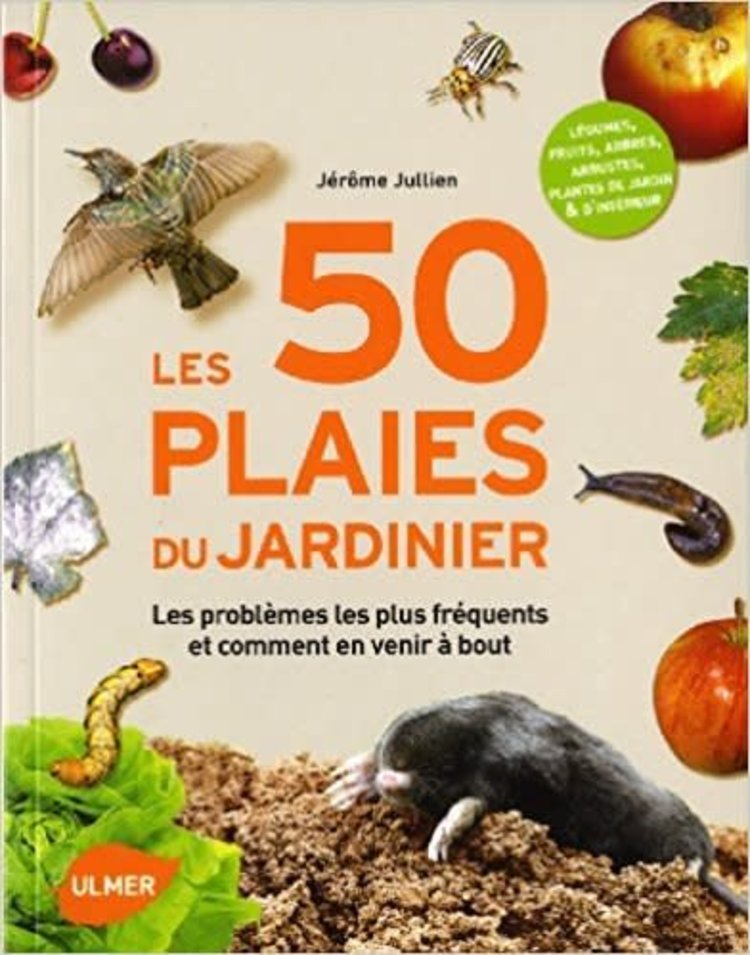 Ulmer Les 50 plaies du jardinier