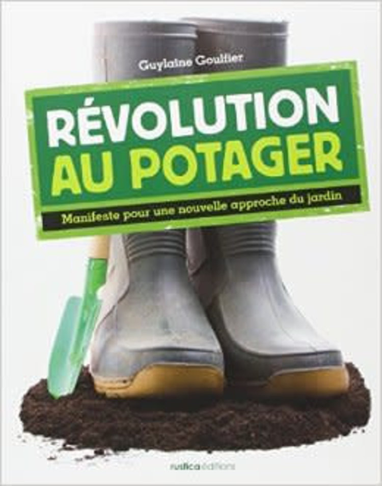 Rustica Révolution au potager : manifeste pour une nouvelle approche au jardin