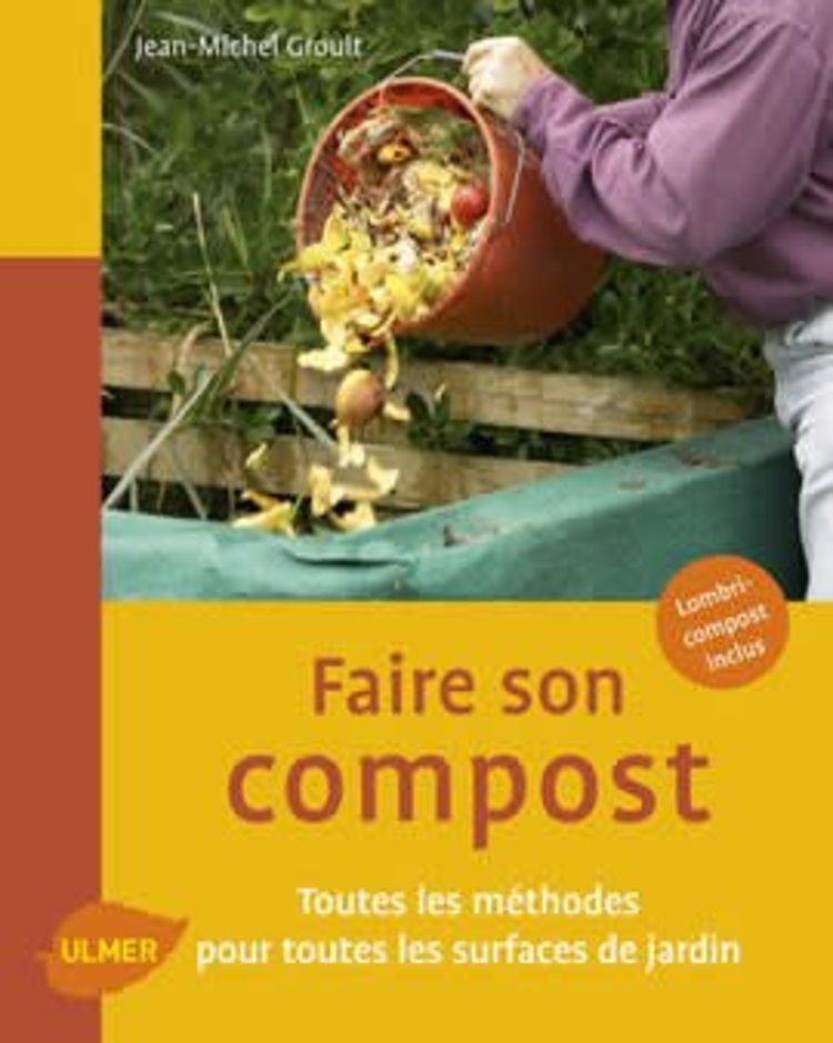 Ulmer Faire son compost : toutes les méthodes pour toutes les surfaces de jardin