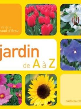 Rustica Le jardin de A à Z