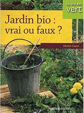 Rustica Jardin bio : vrai ou faux?