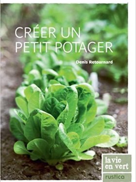 Rustica Créer un petit potager