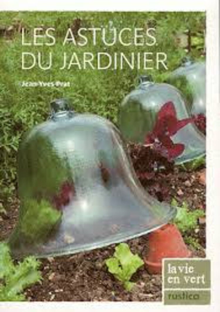 Rustica Les astuces du jardinier