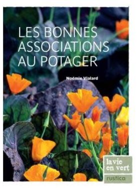 Rustica Les bonnes associations au potager