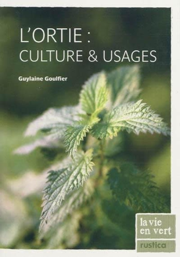Rustica L'ortie : culture & usages