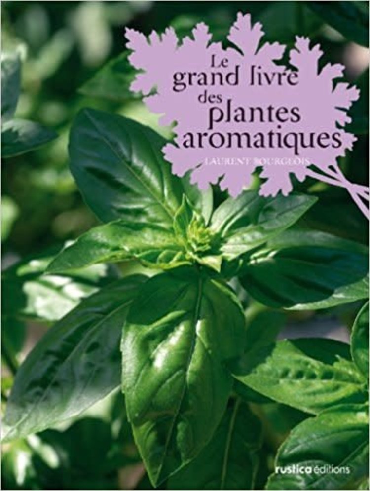 Rustica Le grand livre des plantes aromatiques