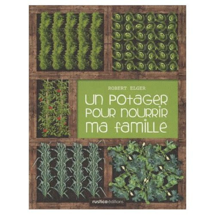 Rustica Un potager pour nourrir ma famille