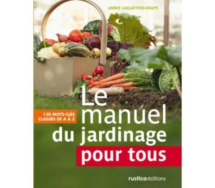 Rustica Le manuel du jardinage pour tous