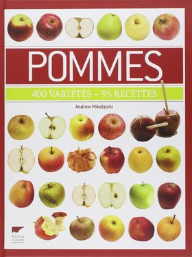 Delachaux et Niestlé Pommes : 400 variétés, 95 recettes