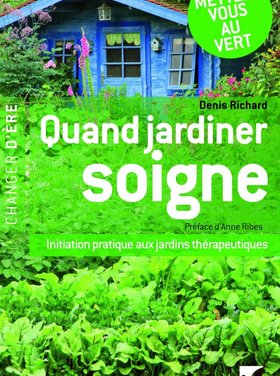 Delachaux et Niestlé Quand jardiner soigne