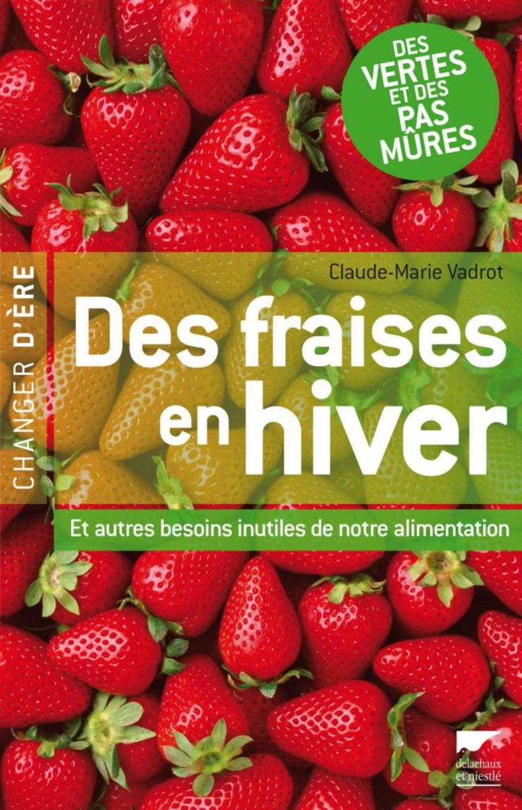 Delachaux et Niestlé Des fraises en hiver