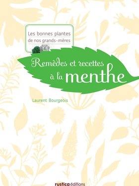 Rustica Remèdes et recettes à la menthe