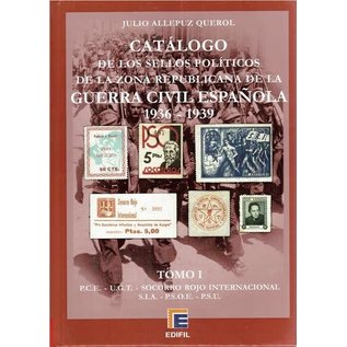 Edifil Catálogo de los Sellos Políticos de la Zona Republicana de la Guerra Civil Española 1936-1939 Tomo I