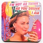 Dean Morris coaster - I'm not as think as you drunk I am