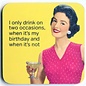 Cath Tate Coaster - I only drink on two occasions