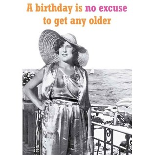 Cath Tate Wenskaart Modern Post - A birthday is no excuse to get any older