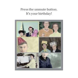 Cath Tate Greeting card - Press the unmute button. It’s your birthday!