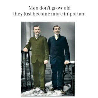 Cath Tate Wenskaart Photocaptions - Men don’t grow old, they just become more important