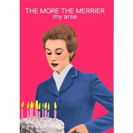 Cath Tate Greeting card - The more the marrier my arse