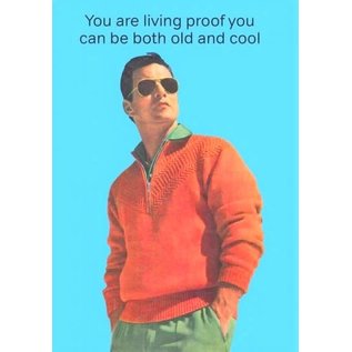 Cath Tate Greeting card - You are living proof you can be both old and cool