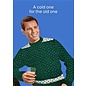 Cath Tate Greeting card - A cold one for the old one