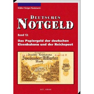 Gietl Deutsches Notgeld · Band 13: Das Papiergeld der deutschen Eisenbahnen und der Reichspost