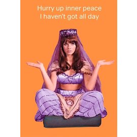 Cath Tate Grußkarte - Hurry up inner peace I haven’t got all day