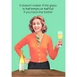 Cath Tate Greeting card - It doesn’t matter if the glass is half empty or half full if you have the bottle