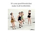 Cath Tate Greeting card Photocaptions - It’s your good friends that make it all worthwhile