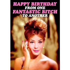 Dean Morris Wenskaart Fabulous! - Happy Birthday from one fantastic bitch to another