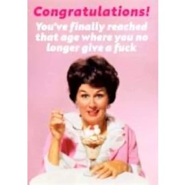 Dean Morris Wenskaart Fabulous! - Congratulations! You've finally reached that age where you no longer give a fuck
