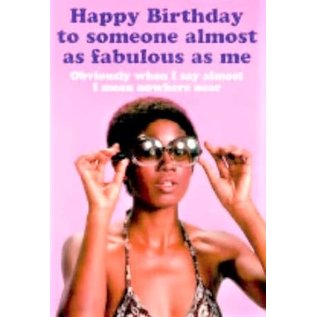 Dean Morris Wenskaart - Fabulous! - Happy Birthday to someone almost as fabulous as me