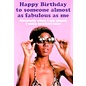 Dean Morris Greeting card - Fabulous! - Happy Birthday to someone almost as fabulous as me