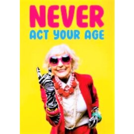 Dean Morris Wenskaart - Twisted Vintage - Never act your age Lady