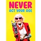 Dean Morris Wenskaart - Twisted Vintage - Never act your age Lady