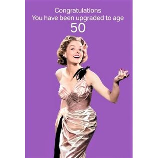 Cath Tate Greeting card Life is Rosie - Congratulations You have been upgraded to age 50