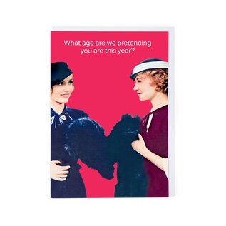 Cath Tate Birthday Card - Life is Rosie - What age are we pretending you are this year?