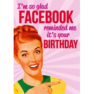 Dean Morris Greeting card - Twisted Vintage - I'm so glad Facebook reminded me it's your Birthday