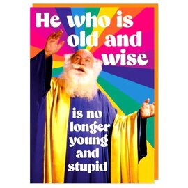 Dean Morris Greeting card - Fabulous! - He who is old and wise is no longer young and stupid