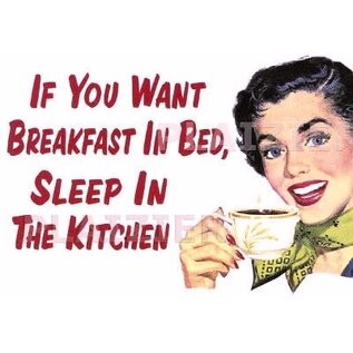 Plaizier Postcard - If you want breakfast in bed, sleep in the kitchen