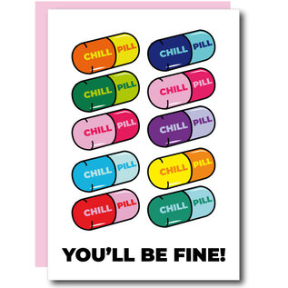 Studio Soph Greeting card - Chill Pill - You'll be fine!