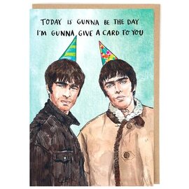 Cath Tate Grußkarte - Oasis - Today is gunna be the day I'm gunna give a card to you.