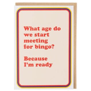 Cath Tate Wenskaart - Pina Colada - What age do we start meeting for bingo? Because I'm ready
