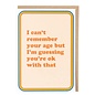 Cath Tate Greeting card Pina Colada - I can't remember your age but I'm guessing you're ok with that