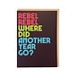 Cath Tate Grußkarte Twisted Lyrics David Bowie - Rebel Rebel where did another year go?