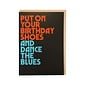Cath Tate Grußkarte Twisted Lyrics David Bowie - Put on your birthday shoes and dance the blues