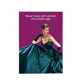 Cath Tate Grußkarte Life is Rosie - Never mess with women of a certain age